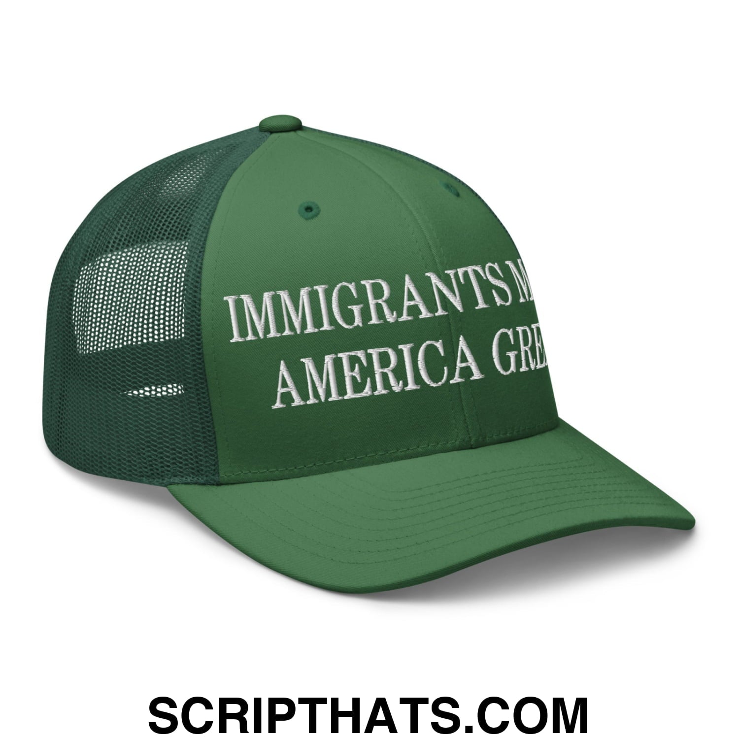 Immigrants Make America Great Embroidered Mesh Trucker Hat Evergreen