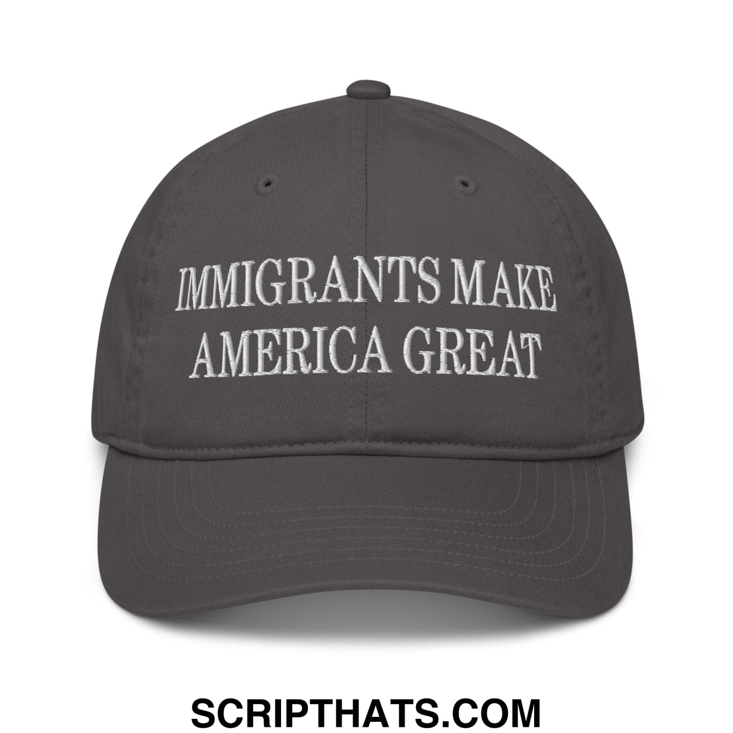 Immigrants Make America Great Embroidered Organic Dad Hat Charcoal