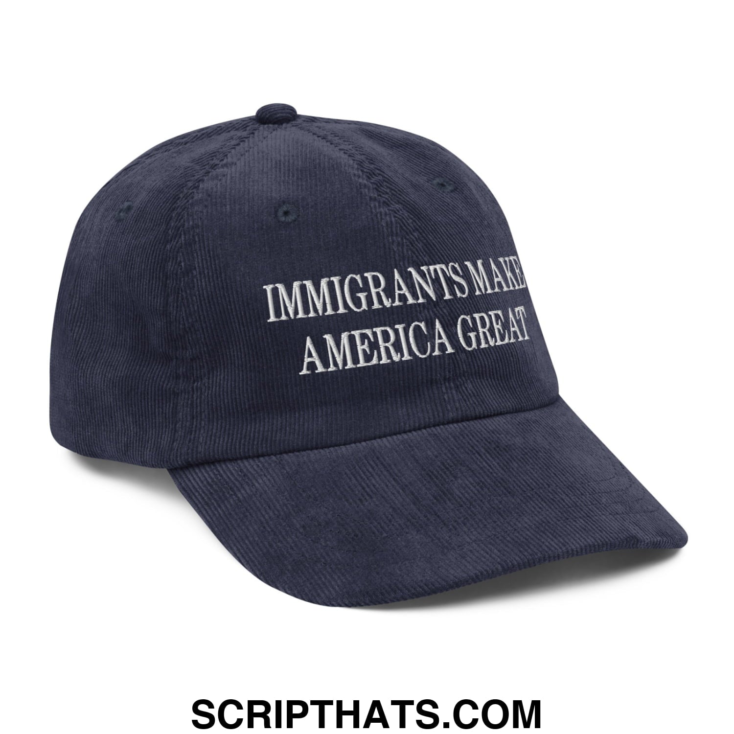 Immigrants Make America Great Embroidered Unstructured Corduroy Dad Hat Navy