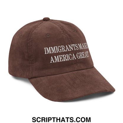 Immigrants Make America Great Embroidered Unstructured Corduroy Dad Hat Brown
