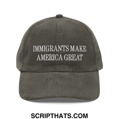 Immigrants Make America Great Embroidered Unstructured Corduroy Dad Hat Olive