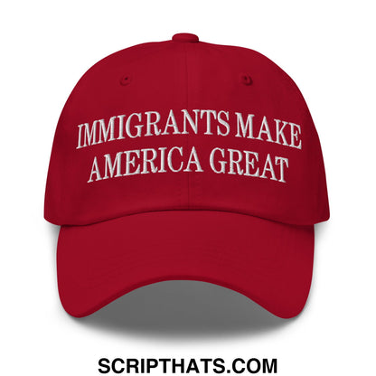 Immigrants Make America Great Embroidered Unstructured Dad Hat Cranberry