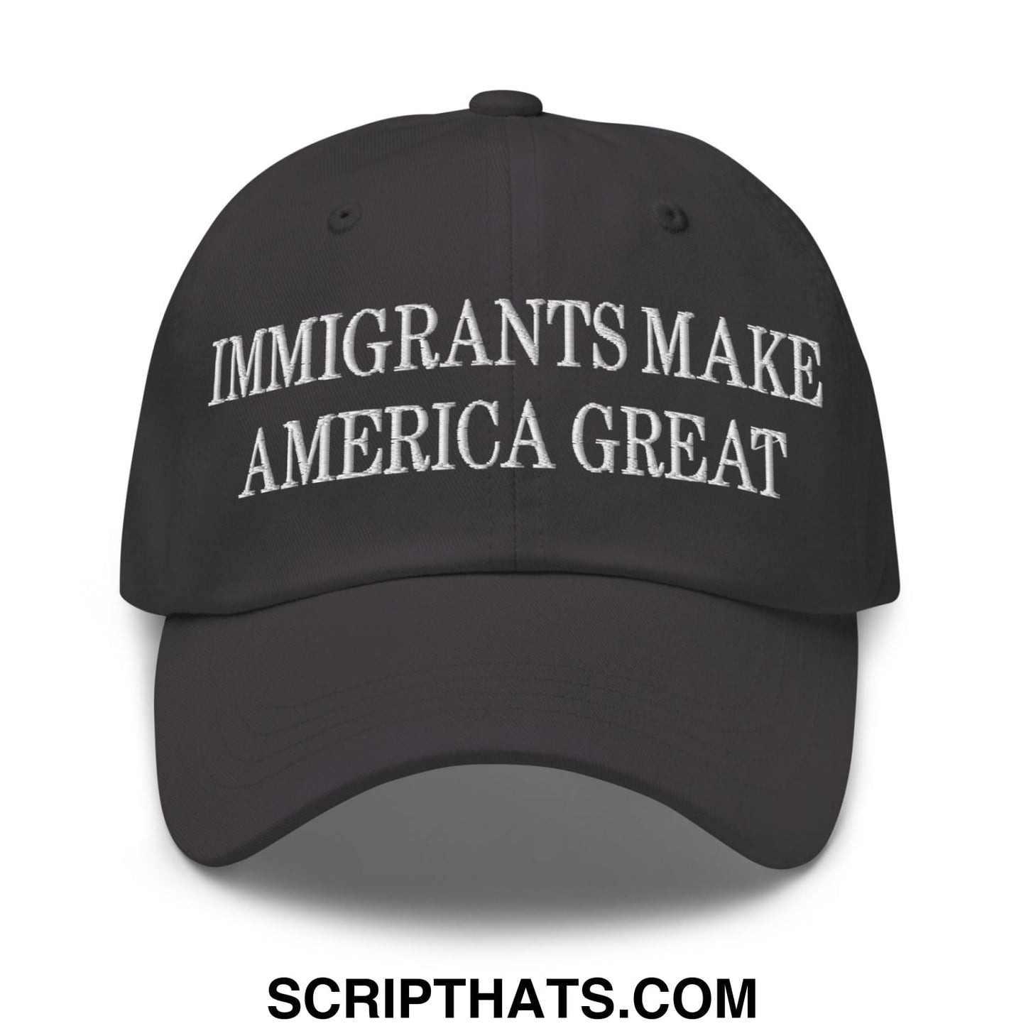 Immigrants Make America Great Embroidered Unstructured Dad Hat Dark Grey