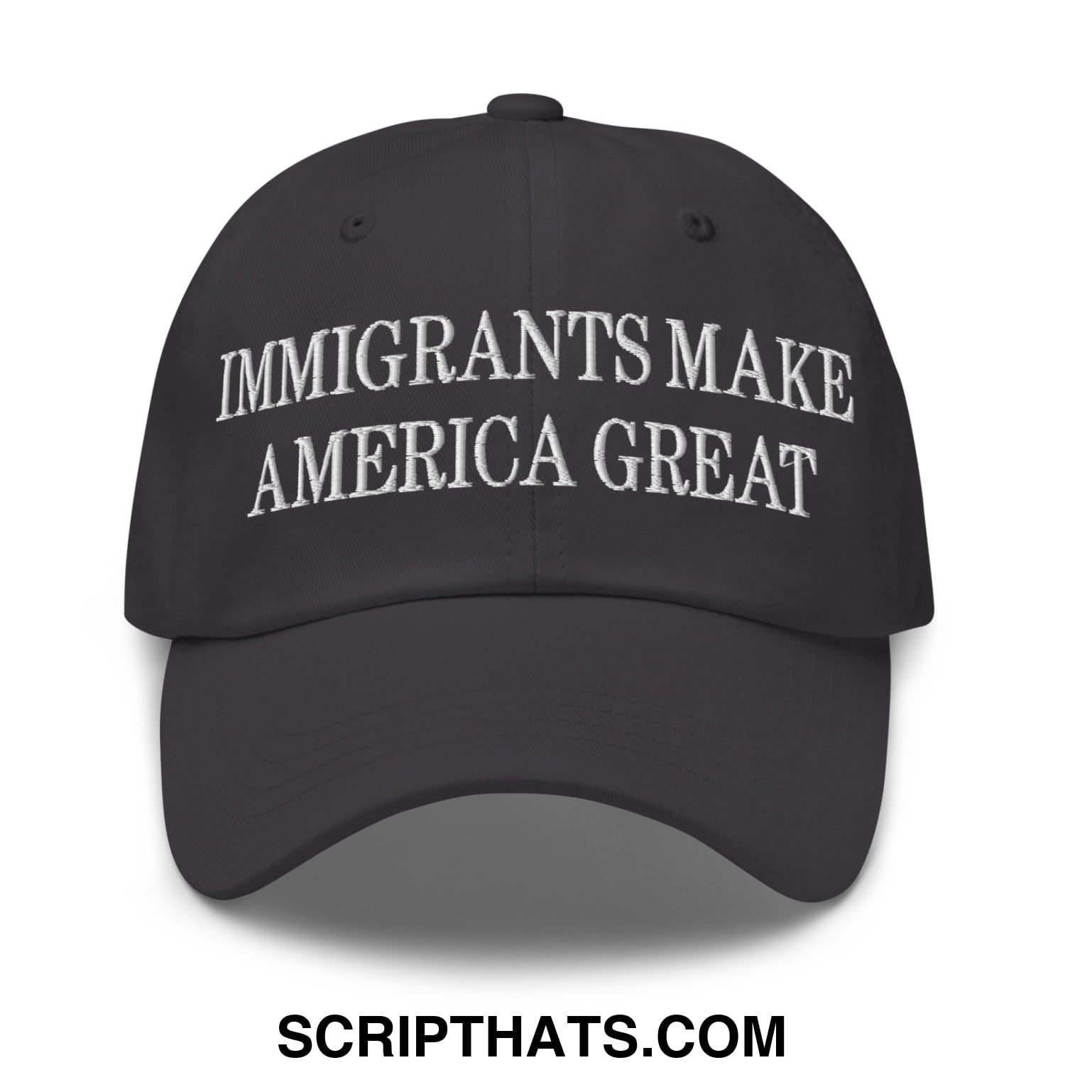 Immigrants Make America Great Embroidered Unstructured Dad Hat Dark Grey