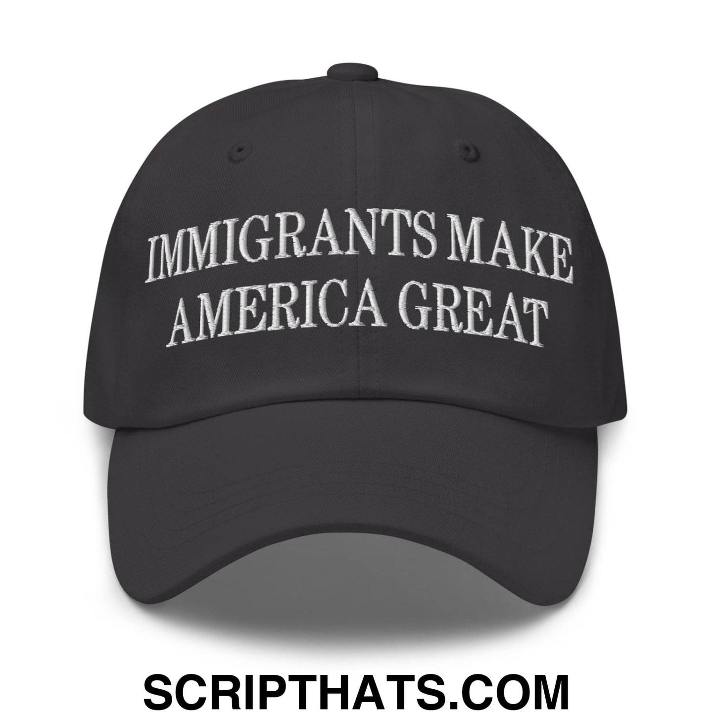 Immigrants Make America Great Embroidered Unstructured Dad Hat Dark Grey
