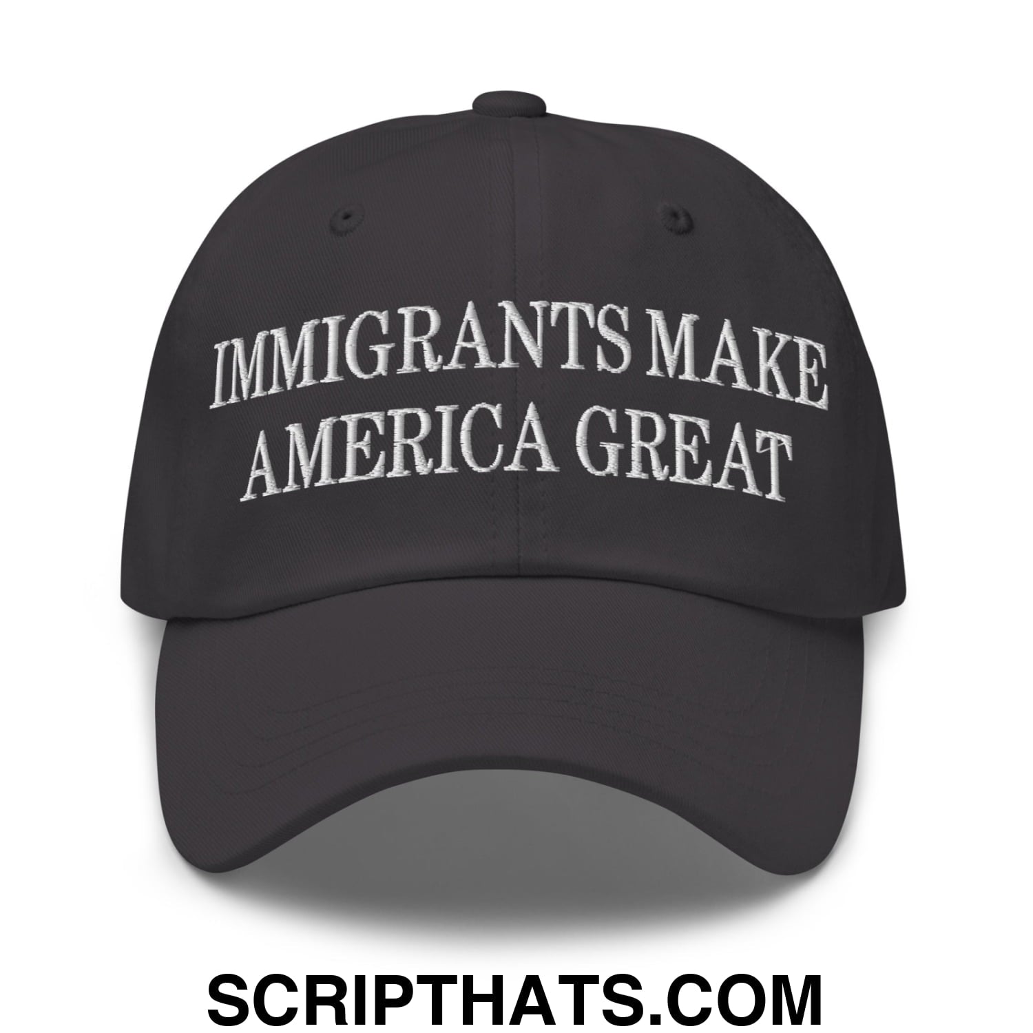 Immigrants Make America Great Embroidered Unstructured Dad Hat Dark Grey