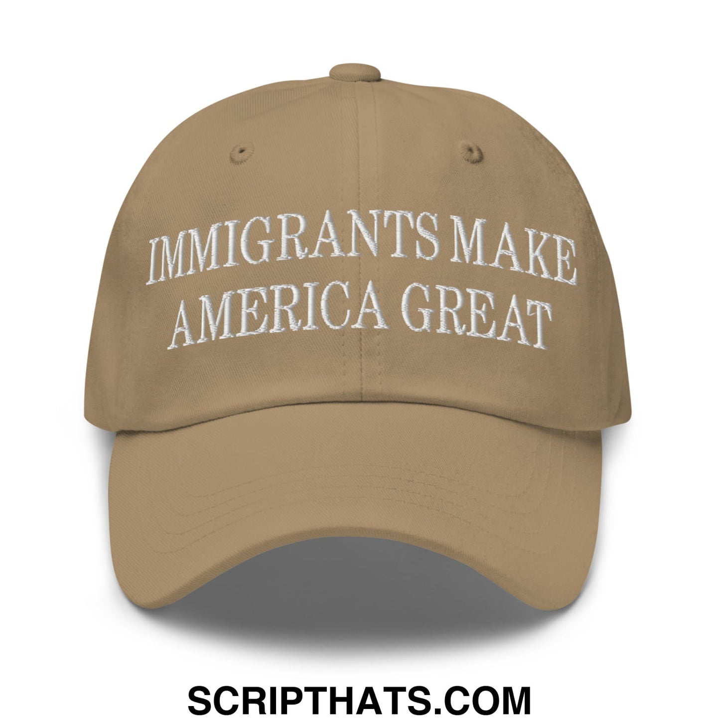 Immigrants Make America Great Embroidered Unstructured Dad Hat Khaki