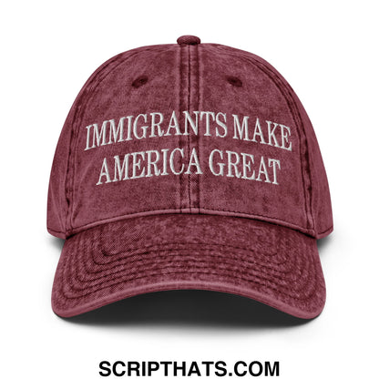 Immigrants Make America Great Embroidered Unstructured Denim Dad Hat Maroon