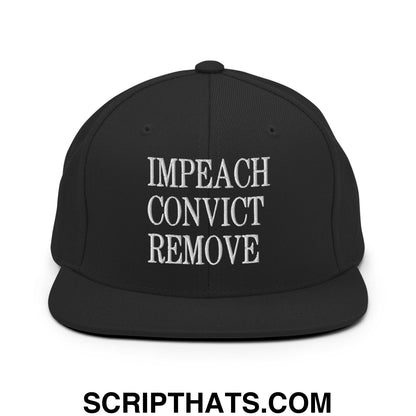 Impeach Convict Remove Embroidered Flat Bill Brim Snapback Hat Black