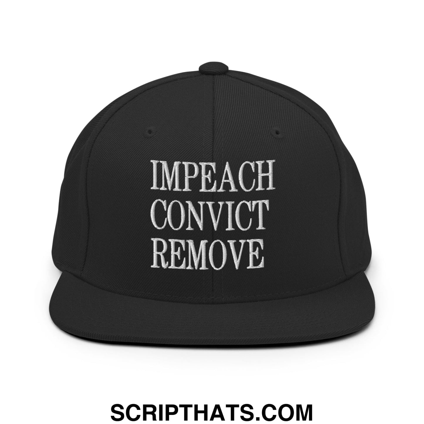 Impeach Convict Remove Embroidered Flat Bill Brim Snapback Hat Black