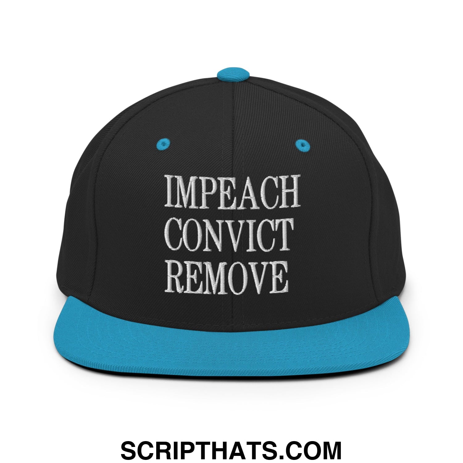 Impeach Convict Remove Embroidered Flat Bill Brim Snapback Hat Black Teal