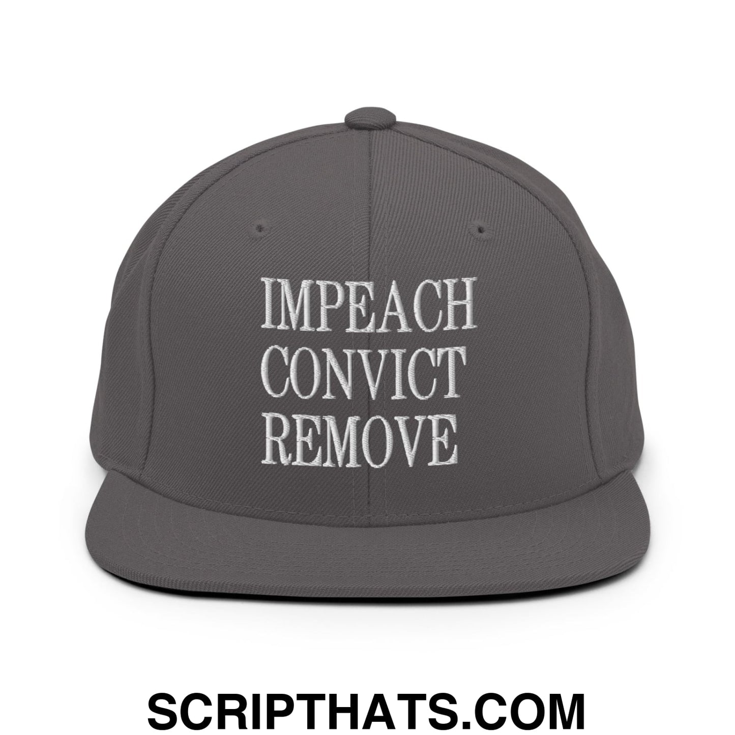 Impeach Convict Remove Embroidered Flat Bill Brim Snapback Hat Dark Grey