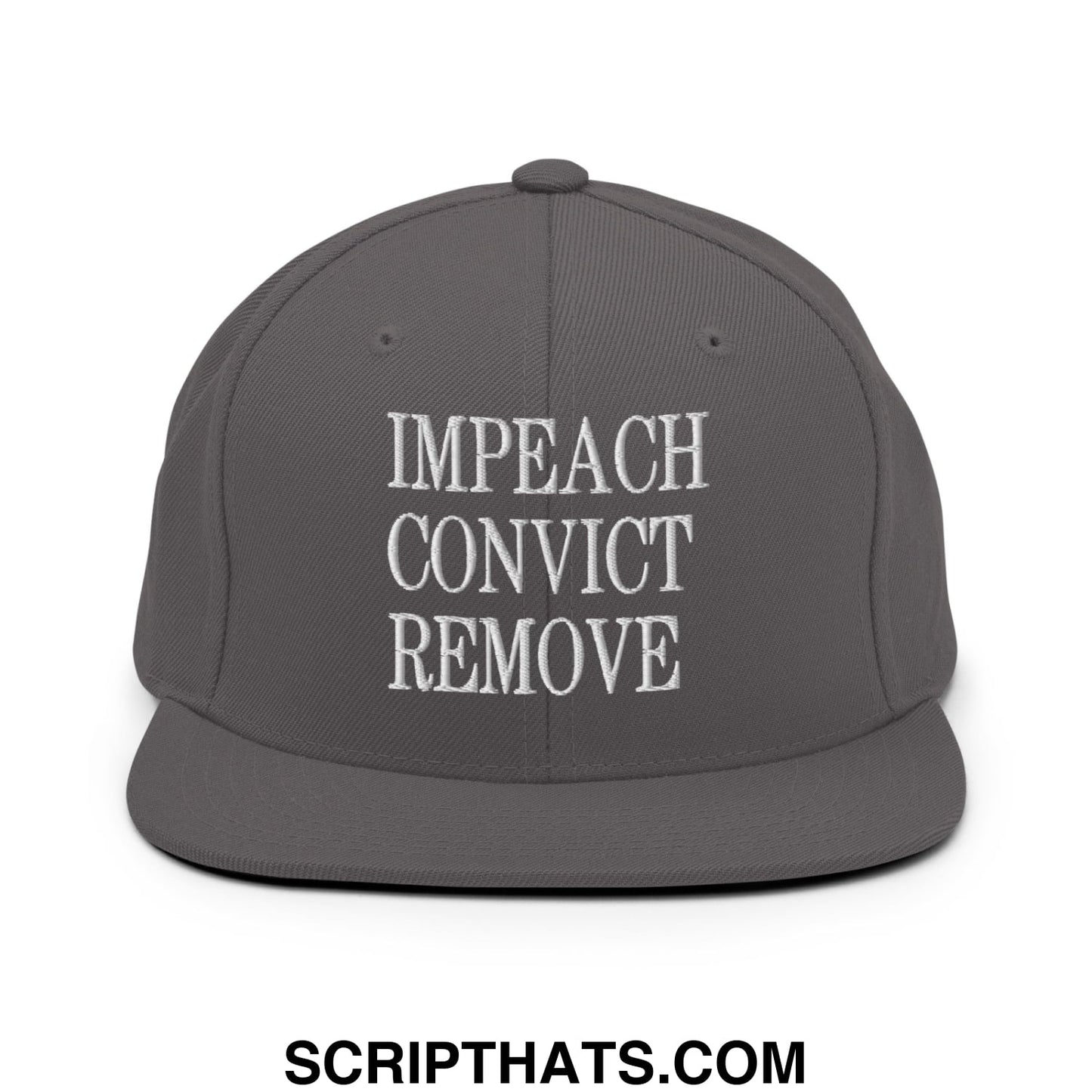 Impeach Convict Remove Embroidered Flat Bill Brim Snapback Hat Dark Grey