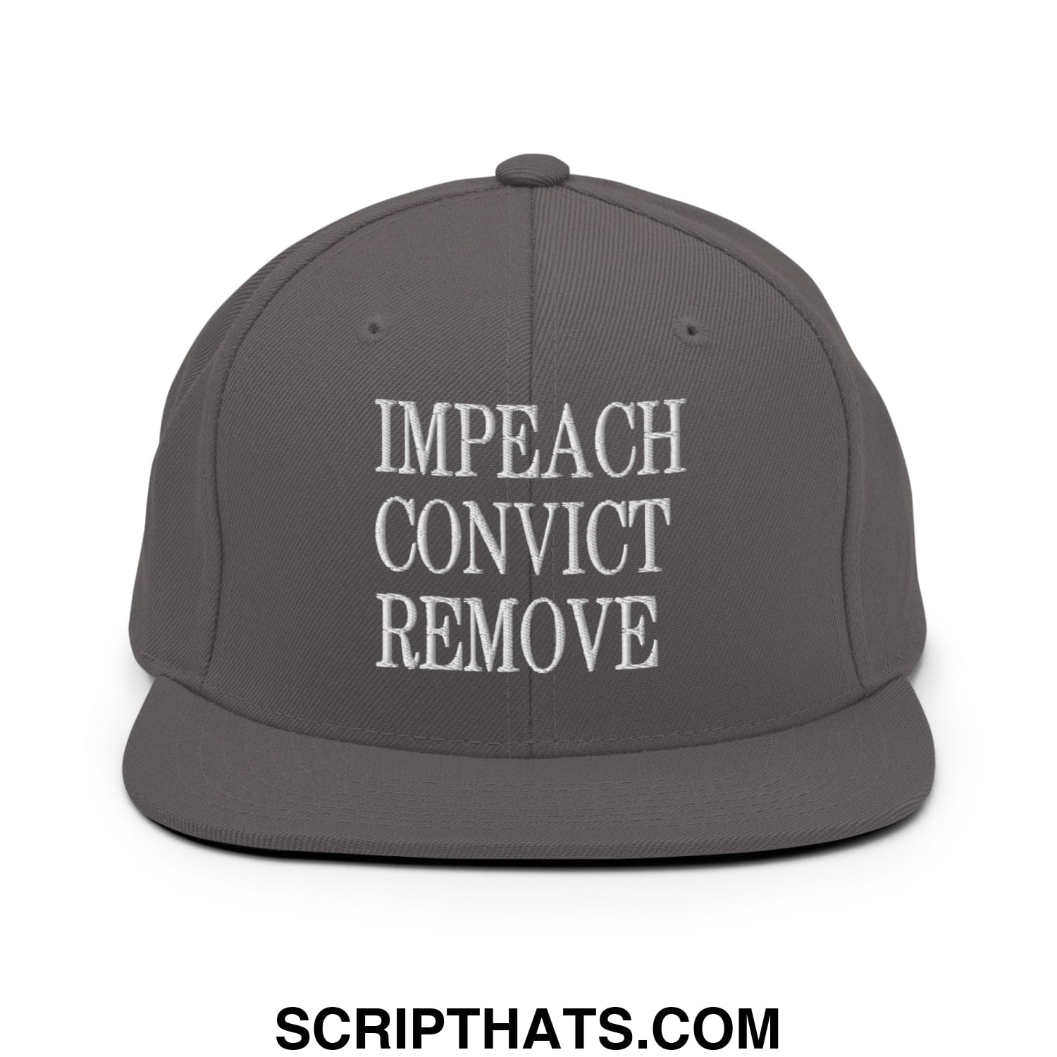 Impeach Convict Remove Embroidered Flat Bill Brim Snapback Hat Dark Grey