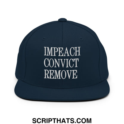 Impeach Convict Remove Embroidered Flat Bill Brim Snapback Hat Dark Navy