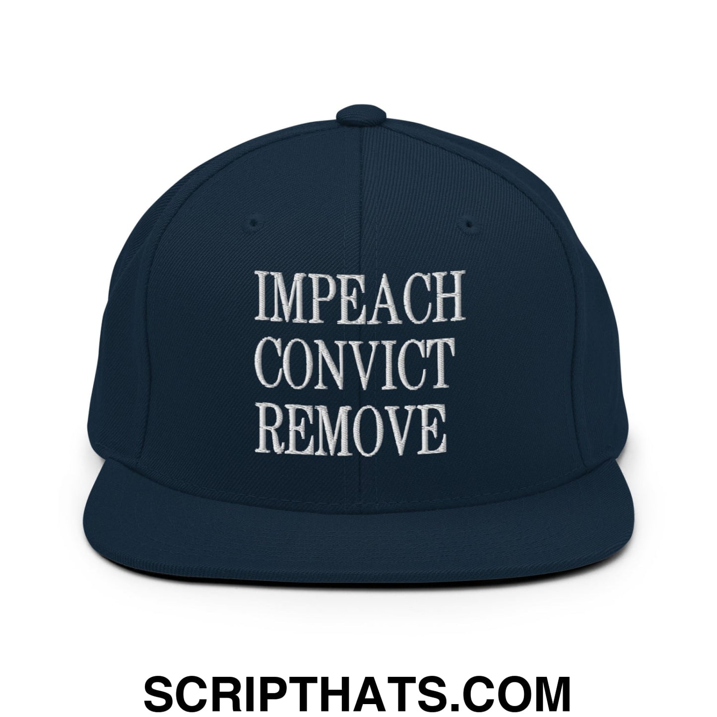 Impeach Convict Remove Embroidered Flat Bill Brim Snapback Hat Dark Navy