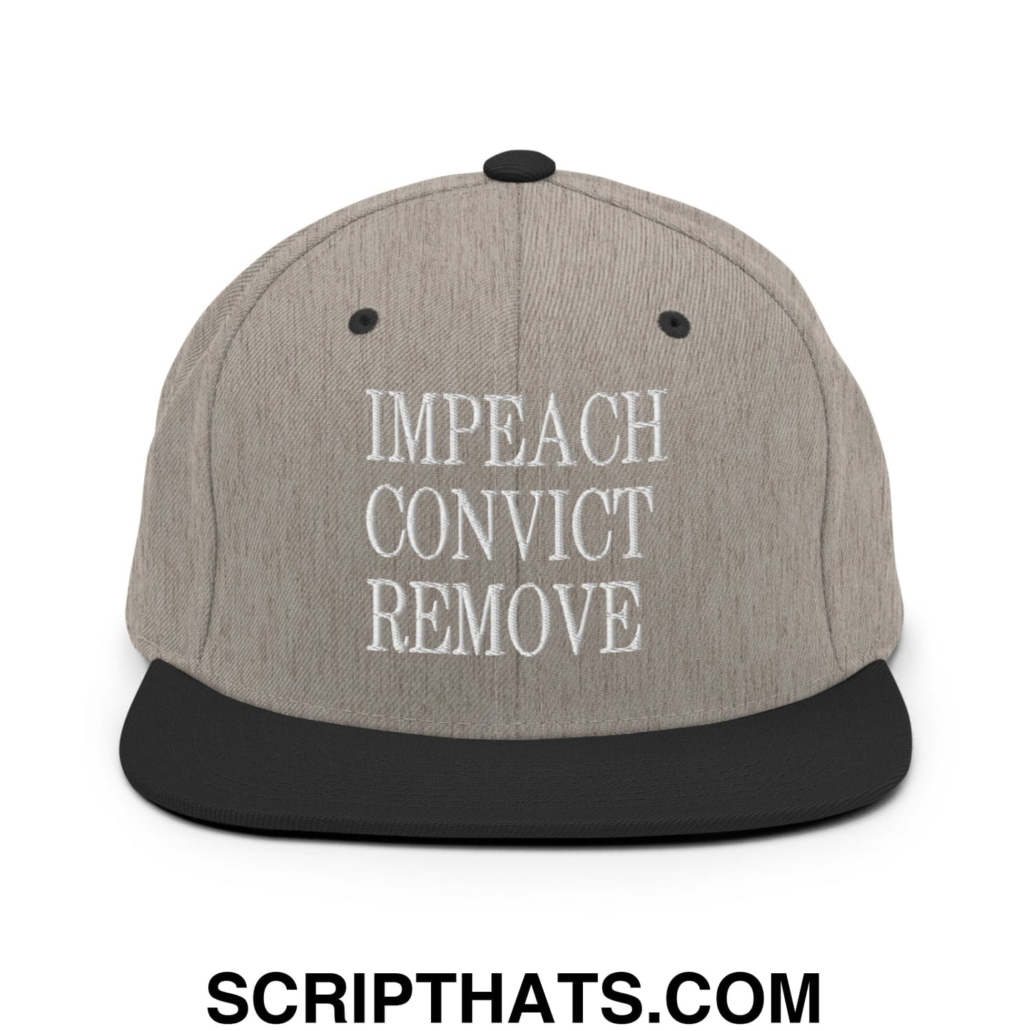 Impeach Convict Remove Embroidered Flat Bill Brim Snapback Hat Heather Black