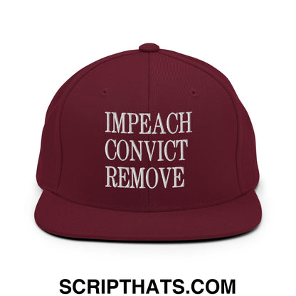Impeach Convict Remove Embroidered Flat Bill Brim Snapback Hat Maroon