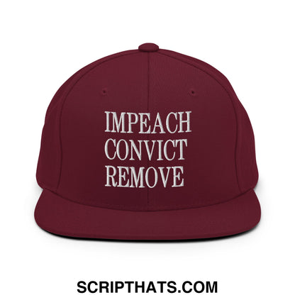 Impeach Convict Remove Embroidered Flat Bill Brim Snapback Hat Maroon