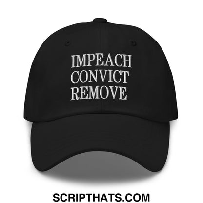 Impeach Convict Remove Embroidered Unstructured Dad Hat Black