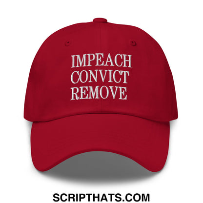 Impeach Convict Remove Embroidered Unstructured Dad Hat Cranberry