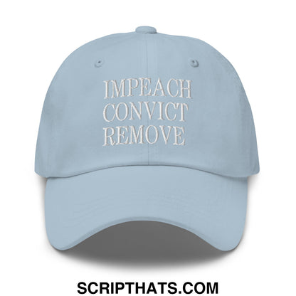 Impeach Convict Remove Embroidered Unstructured Dad Hat Light Blue