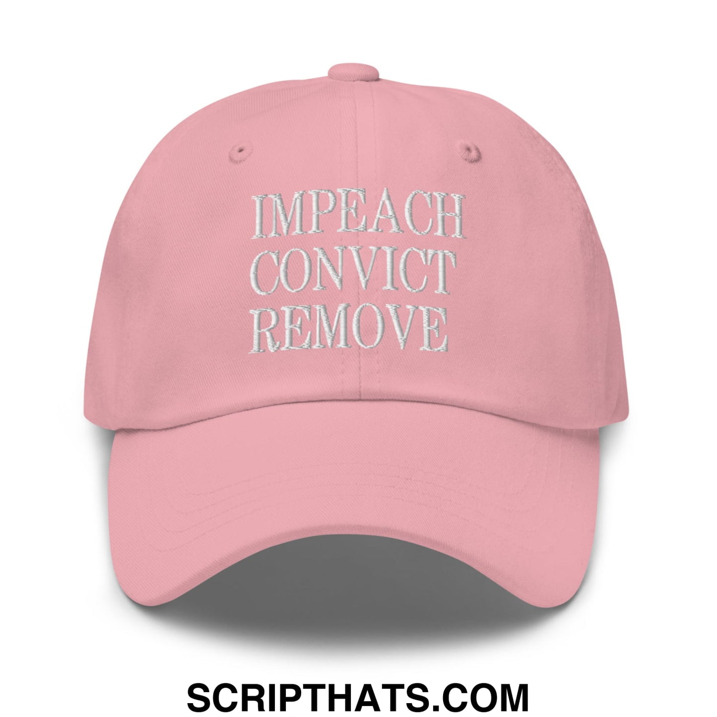 Impeach Convict Remove Embroidered Unstructured Dad Hat Pink