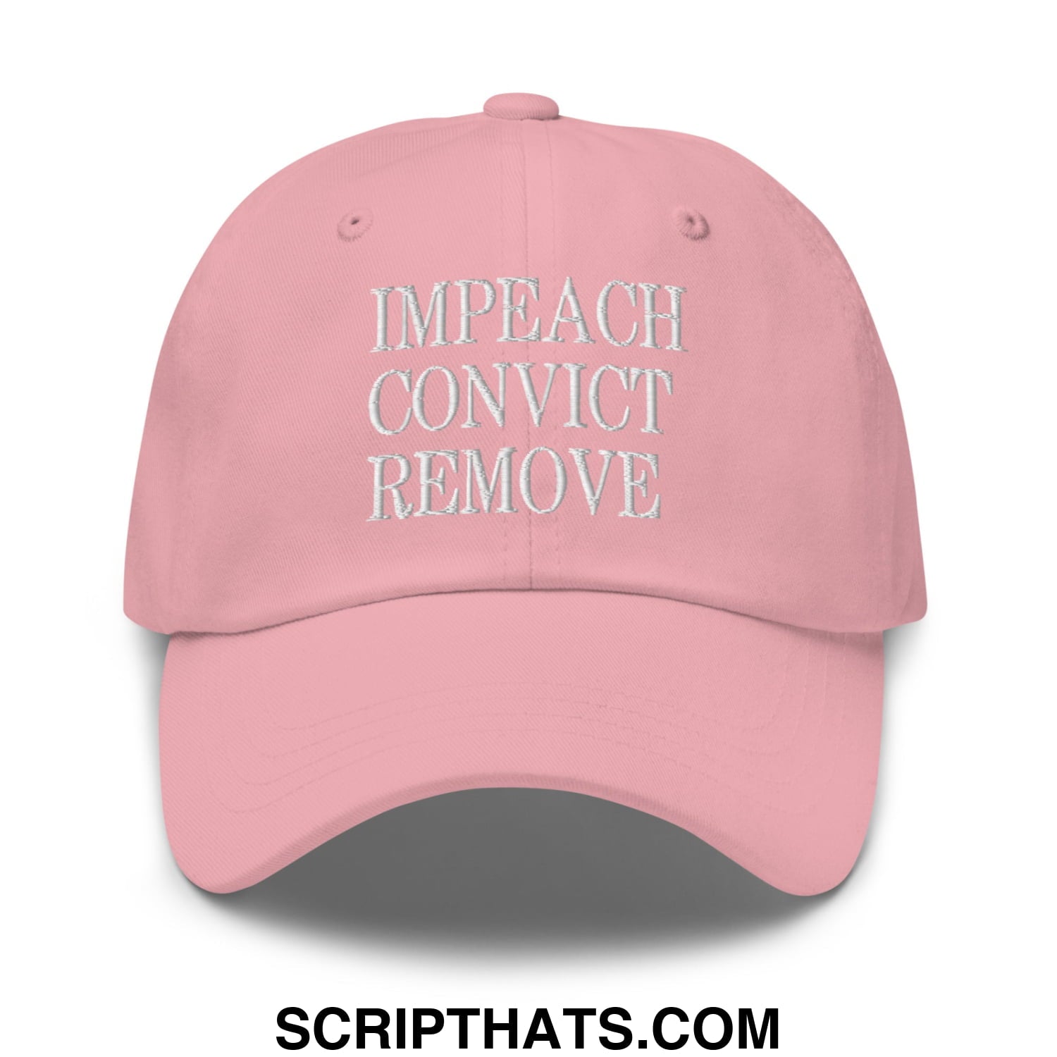 Impeach Convict Remove Embroidered Unstructured Dad Hat Pink