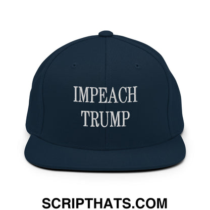 Impeach Trump Embroidered Flat Bill Brim Snapback Hat Dark Navy
