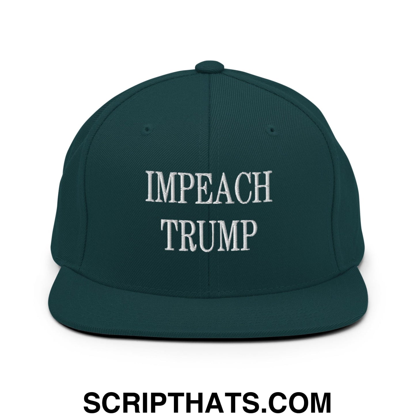 Impeach Trump Embroidered Flat Bill Brim Snapback Hat Spruce