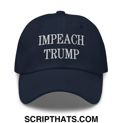 Impeach Trump Embroidered Unstructured Dad Hat Navy