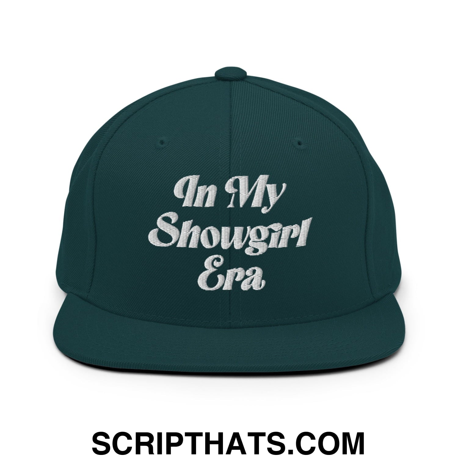 In My Showgirl Era Embroidered Flat Bill Brim Snapback Hat Spruce