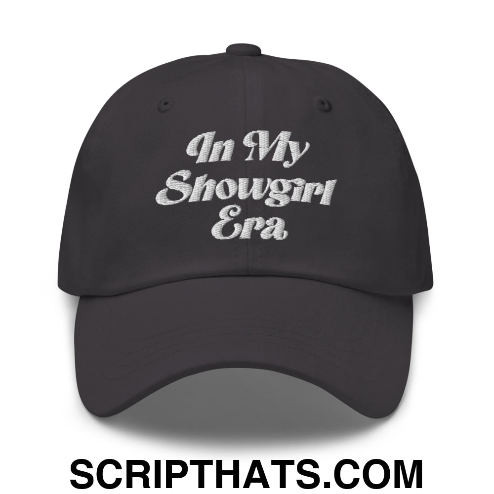 In My Showgirl Era Embroidered Unstructured Dad Hat Dark Grey