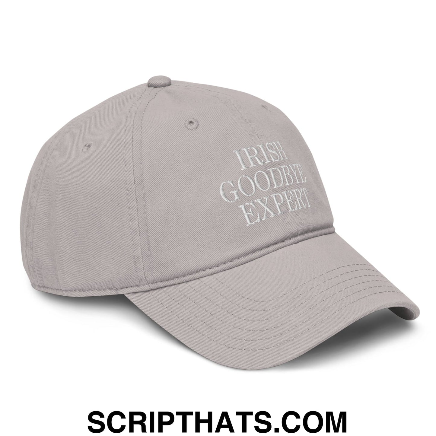 Irish Goodbye Expert Embroidered Baseball Dad Hat Gray