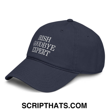 Irish Goodbye Expert Embroidered Baseball Dad Hat Navy