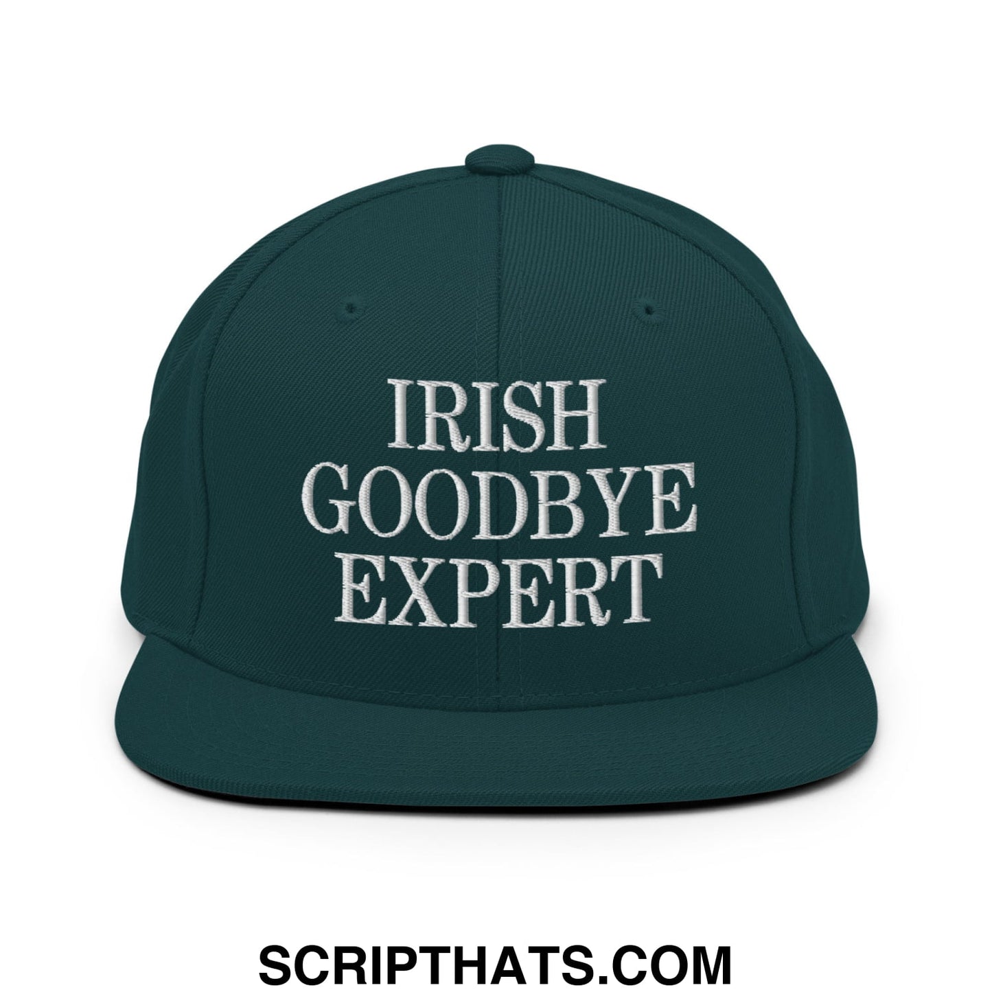 Dark green snapback hat with white embroidered irish goodbye expert text and a flat bill brim