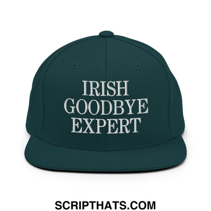 Dark green snapback hat with white embroidered irish goodbye expert text and a flat bill brim