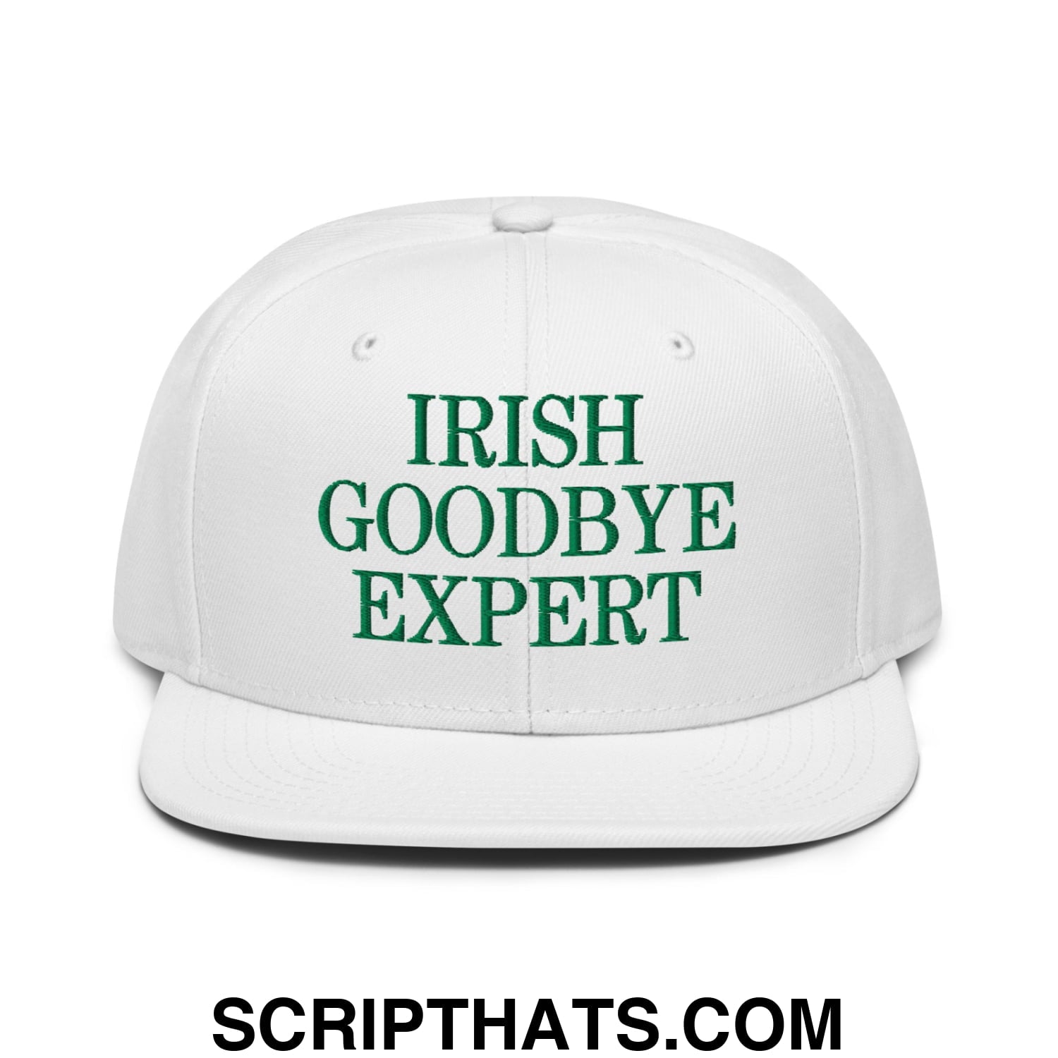 Irish Goodbye Expert Embroidered Flat Brim Bill Snapback Hat White