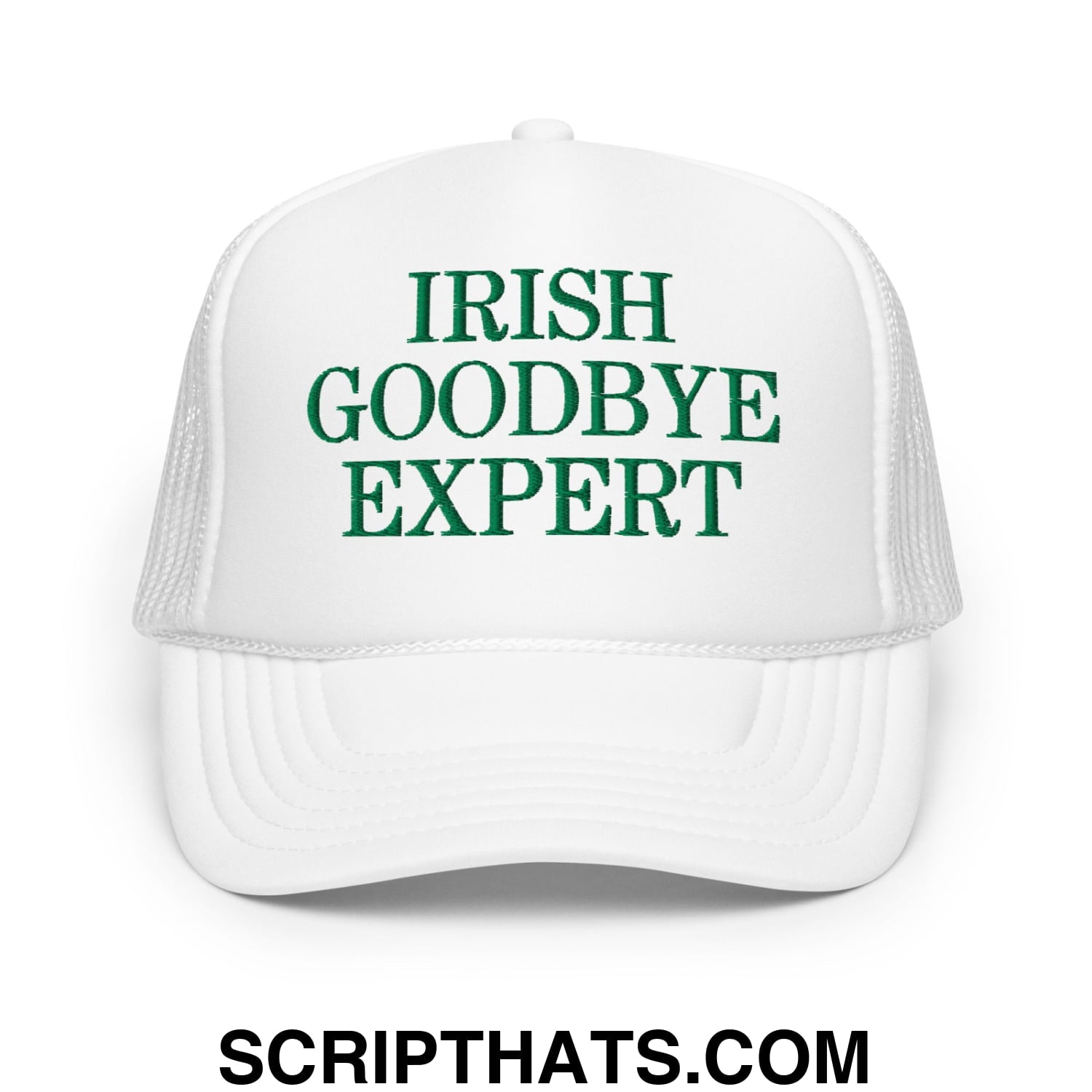 Irish Goodbye Expert Embroidered Foam Mesh Trucker Hat White