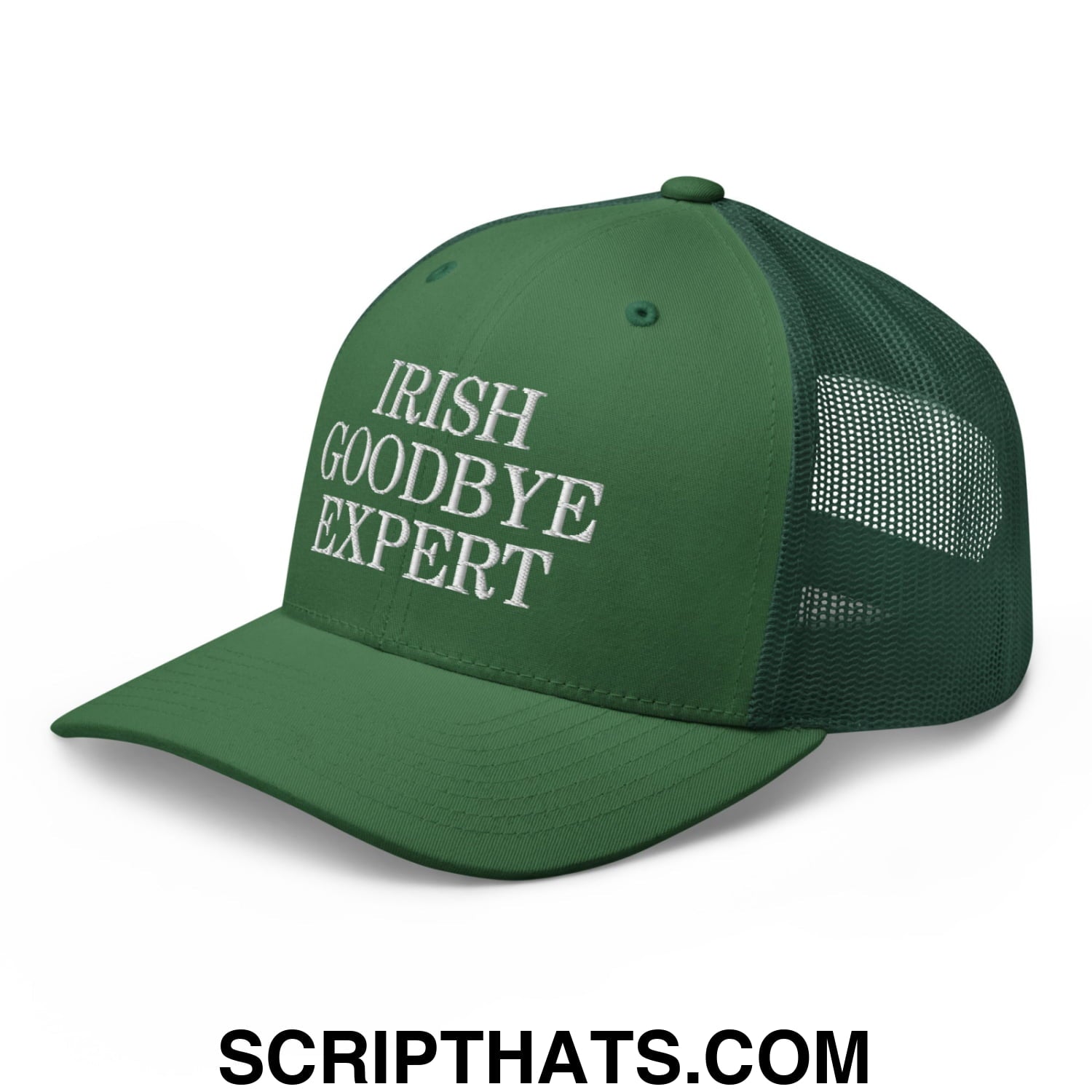 Irish Goodbye Expert Embroidered Mesh Trucker Hat Evergreen
