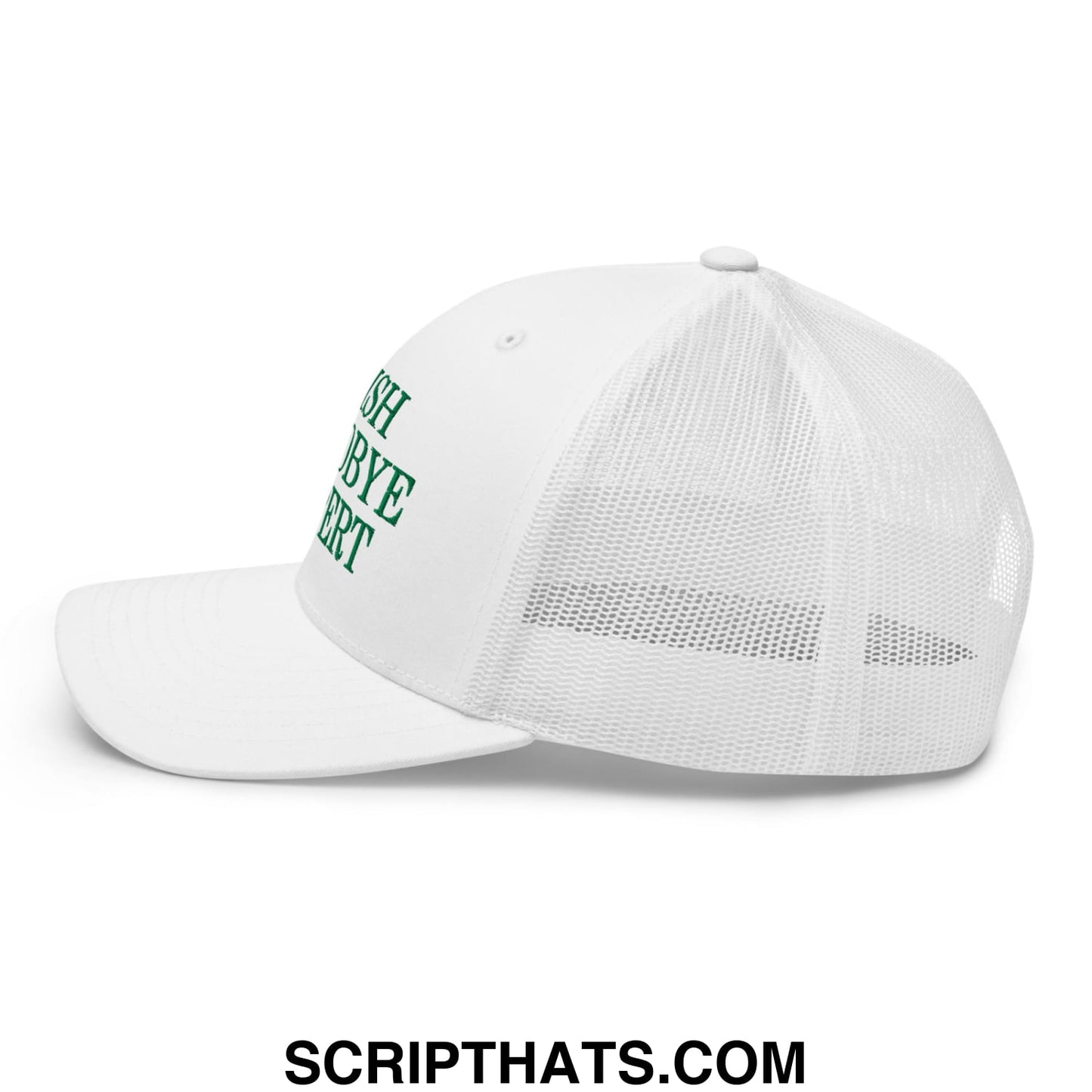 White mesh trucker hat with green embroidered sh sh bye ert text on the side irish goodbye expert design