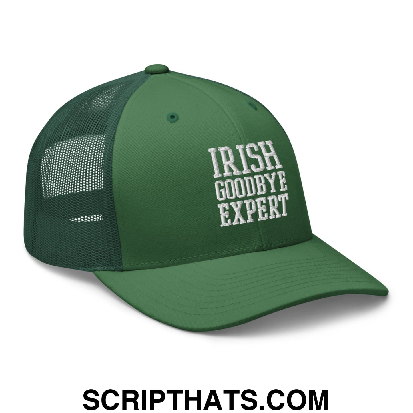 Irish Goodbye Expert Embroidered Mesh Trucker Hat Evergreen