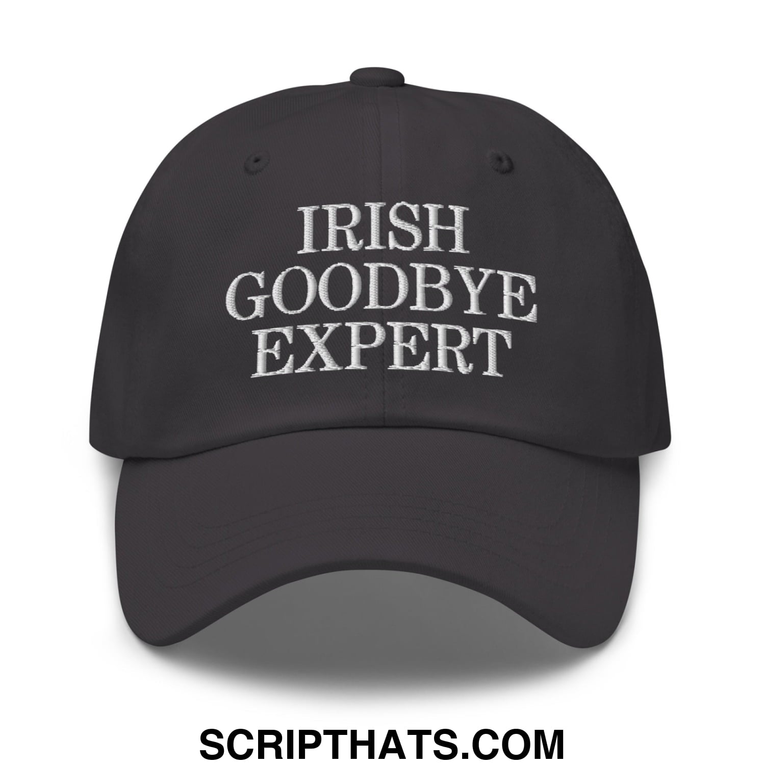 Irish Goodbye Expert Embroidered Unstructured Dad Hat Dark Grey