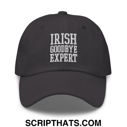 Irish Goodbye Expert Embroidered Unstructured Dad Hat Dark Grey