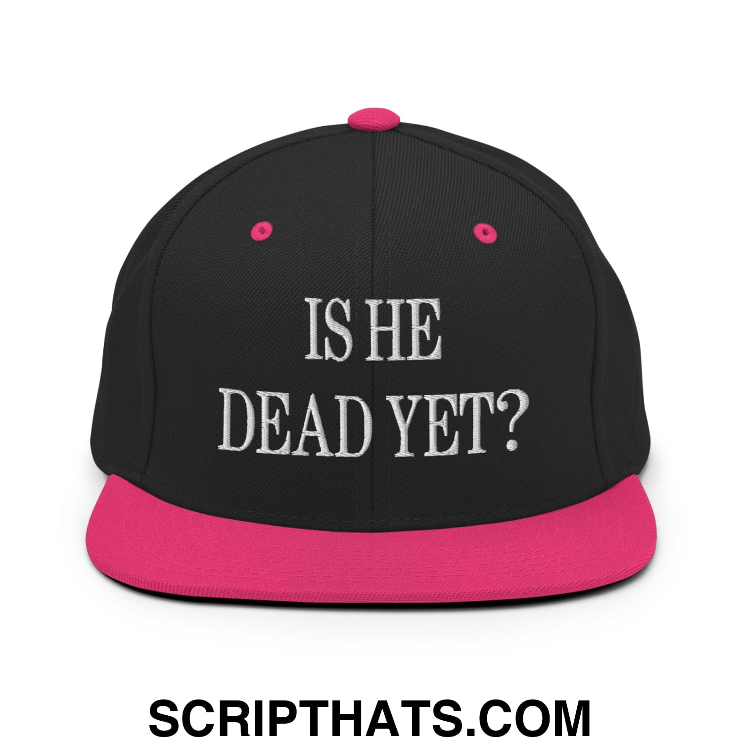 Is He Dead Yet? Embroidered Flat Brim Bill Snapback Hat Black Neon Pink