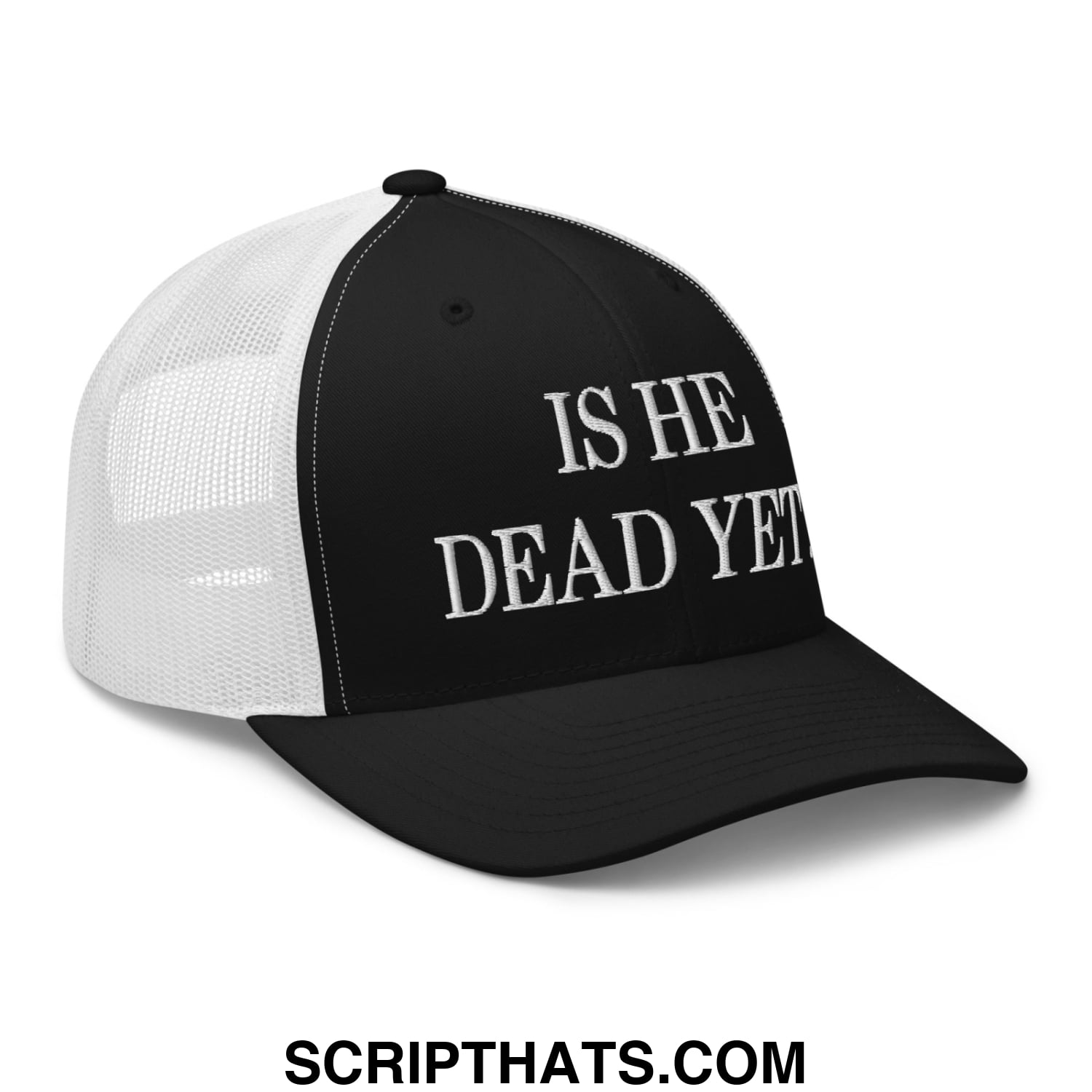 Is He Dead Yet? Embroidered Mesh Trucker Hat Black White