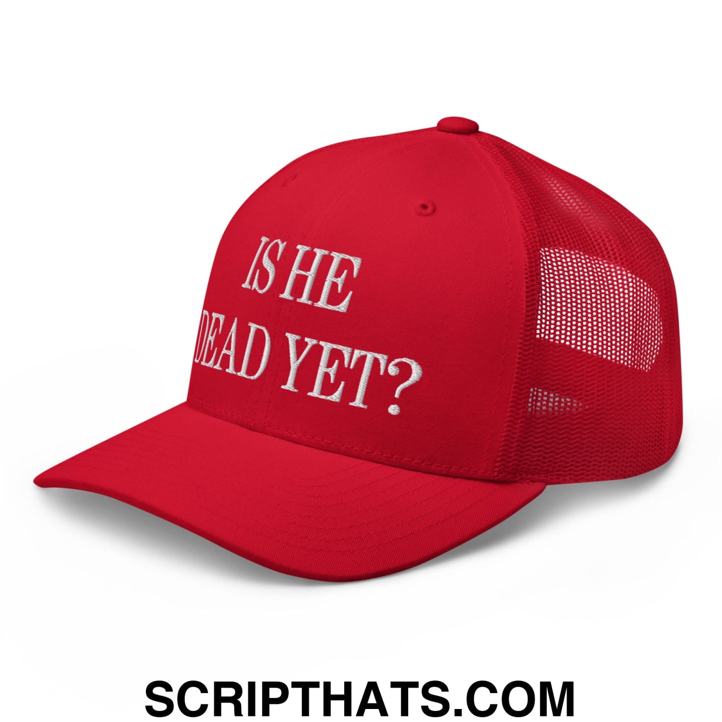 Is He Dead Yet? Embroidered Mesh Trucker Hat Red