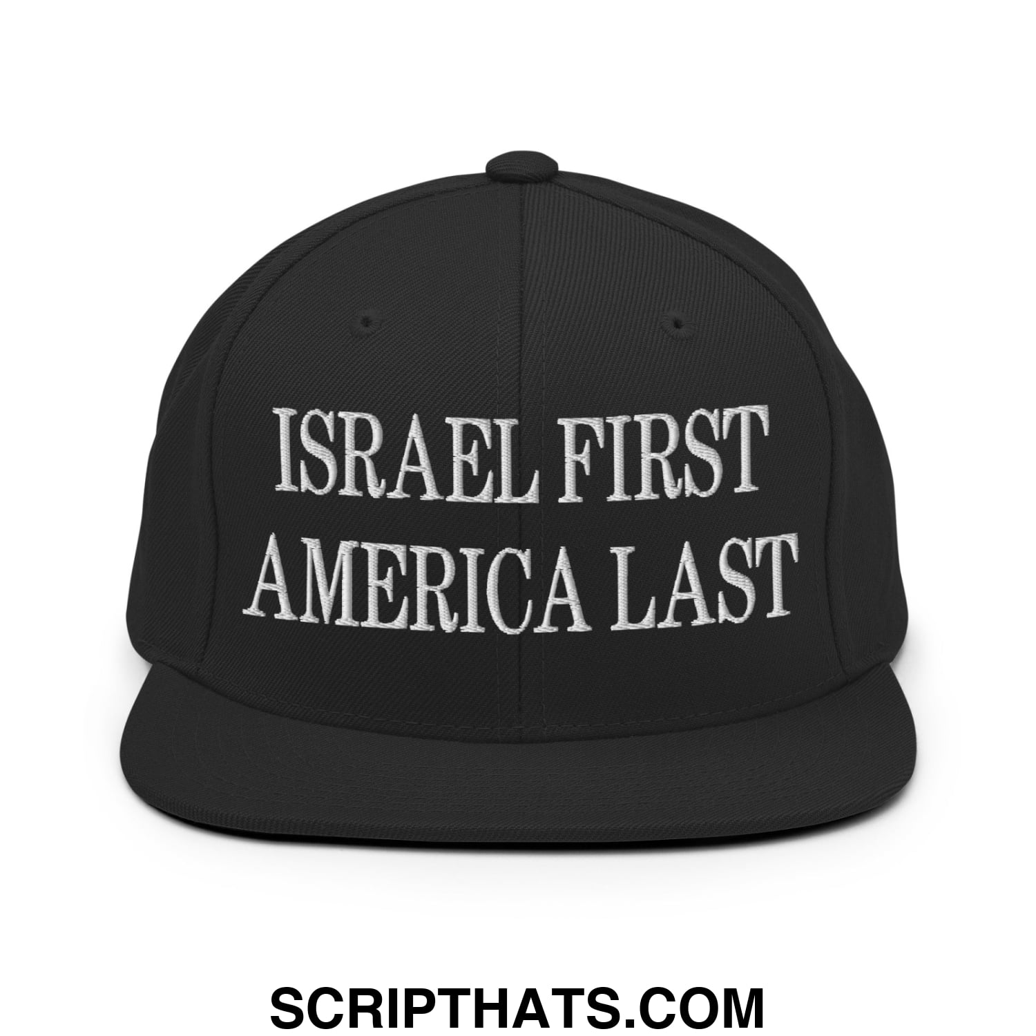 Israel First America Last Embroidered Flat Bill Brim Snapback Hat Black