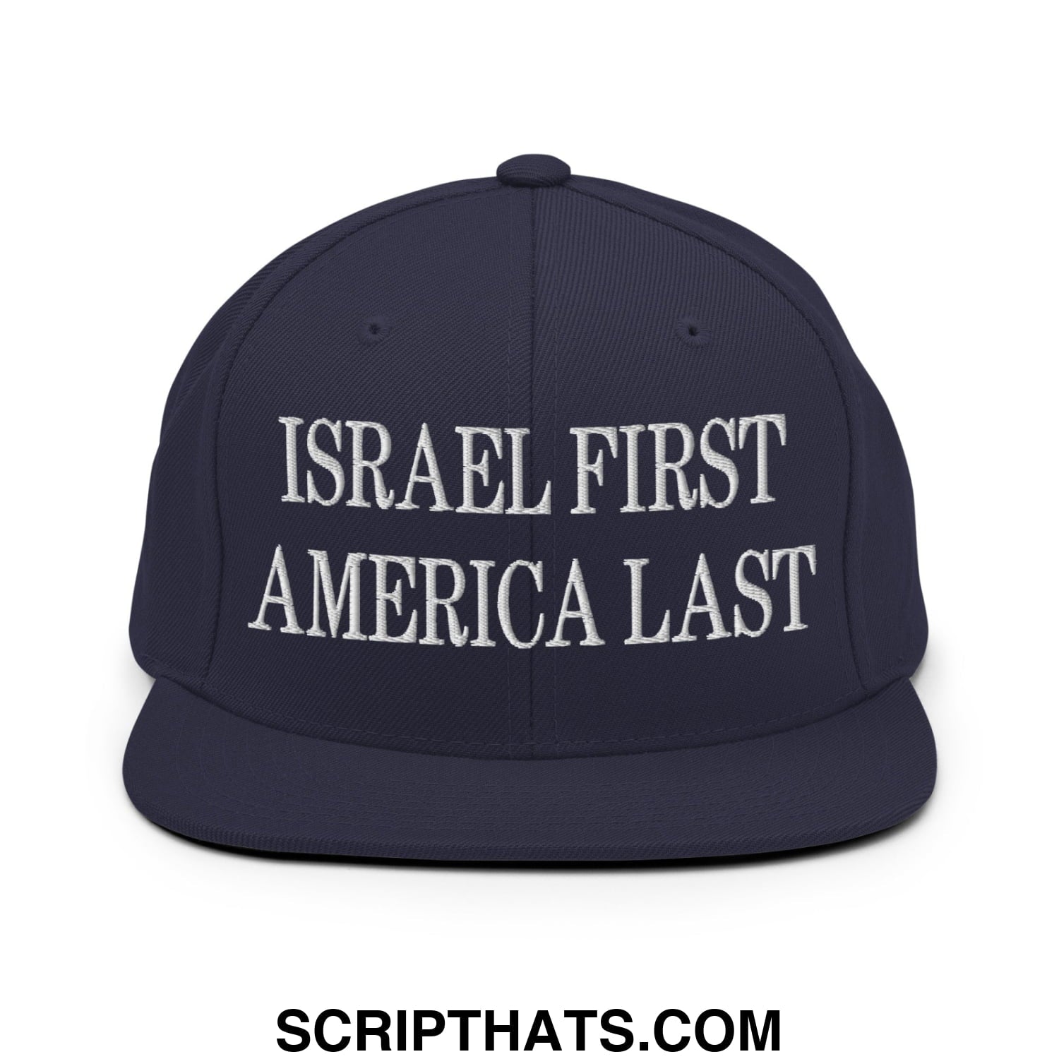 Israel First America Last Embroidered Flat Bill Brim Snapback Hat Navy