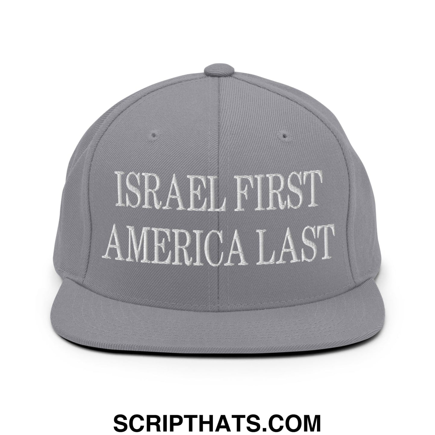 Israel First America Last Embroidered Flat Bill Brim Snapback Hat Silver